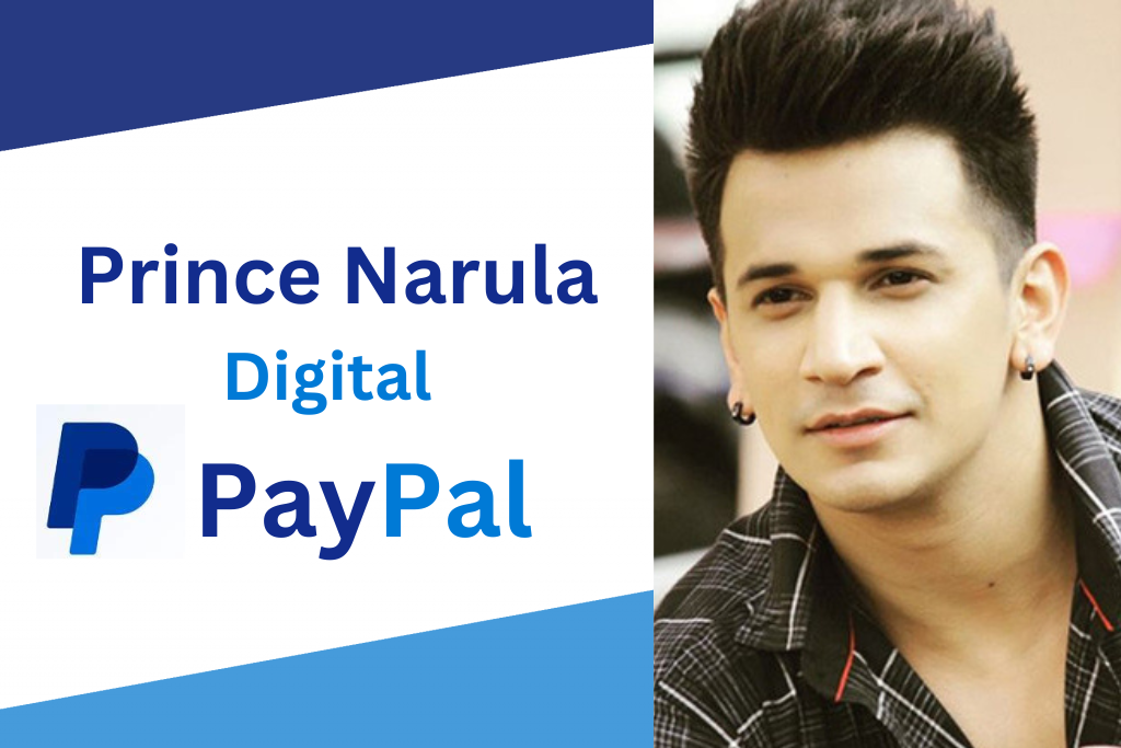 Prince Narula’s Digital Revolution: How PayPal Transformed His Financial Strategies