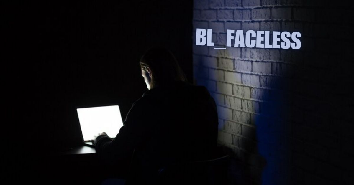 BL_Faceless: Unveiling the Mystery Behind the Digital Persona