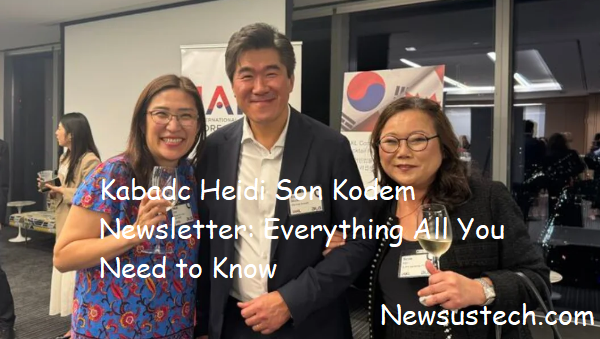 Kabadc Heidi Son Kodem Newsletter: Everything All You Need to Know