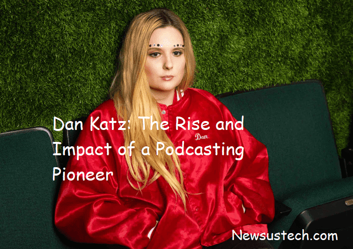 Dan Katz: The Rise and Impact of a Podcasting Pioneer