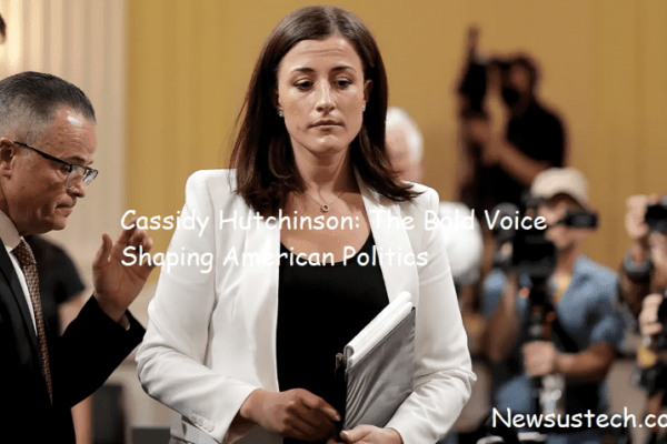 Cassidy Hutchinson: The Bold Voice Shaping American Politics