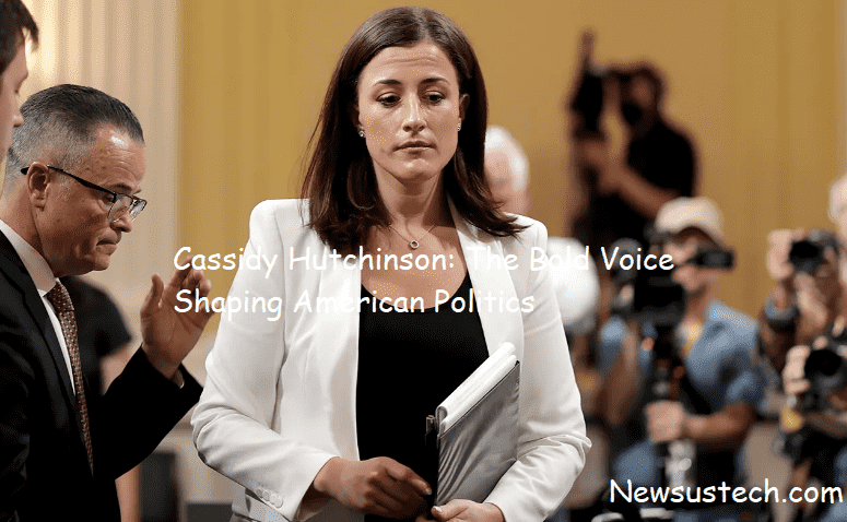 Cassidy Hutchinson: The Bold Voice Shaping American Politics