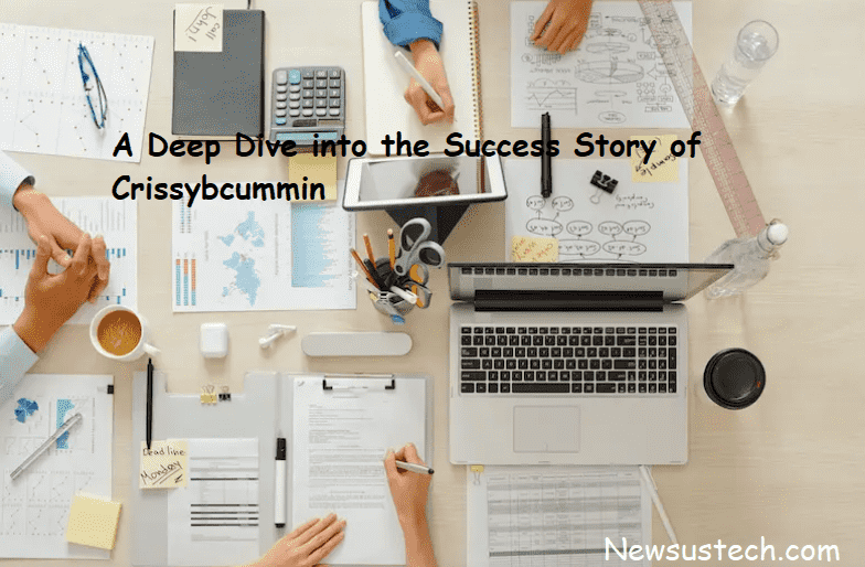 A Deep Dive into the Success Story of Crissybcummin